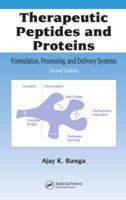 Therapeutic Peptides and Proteins: Formulation, Processing, and Delivery Systems, Second Edition 0849316308 Book Cover