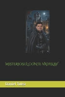 MISTERIOSUL CONTE VADISLAV (Romansh Edition) B0GQPVSXD2 Book Cover