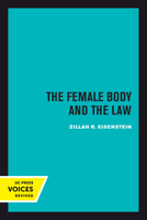 The Female Body and the Law 0520301323 Book Cover