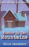 Murder in the Mountains 1532805993 Book Cover
