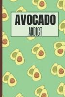 Avocado Addict: Funny Avocado Notebook Journal For Avocado Lovers For Writing And Sketching Great Idea For Birthday or Christmas Gift 6x9 l 1672339006 Book Cover