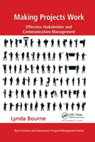 Making Projects Work: Effective Stakeholder and Communication Management 1032340185 Book Cover