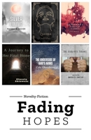 Fading Hopes: Novelty Fiction's Anthology B0C9S3H929 Book Cover