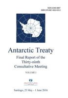 Final Report of the Thirty-Ninth Antarctic Treaty Consultative Meeting - Volume I 9874024224 Book Cover