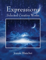 Expressions: Selected Creative Works 1977238947 Book Cover