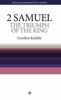 Triumph of the King (2 Samuel) (Welwyn Commentaries) 0852342721 Book Cover