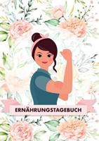 Ernährungstagebuch: Diättagebuch führen, Stoffwechsel beschleunigen und schneller abnehmen 3748145276 Book Cover