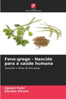 Feno-grego - Nascido para a saúde humana (Portuguese Edition) 620932830X Book Cover