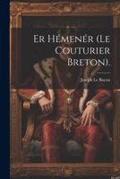 Er Hémenér (Le Couturier Breton). (Breton Edition) 1022728326 Book Cover