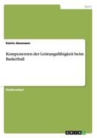 Komponenten der Leistungsf�higkeit beim Basketball 3638649067 Book Cover