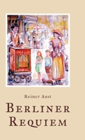 Berliner Requiem: Mein Weg mit Engeln und dem Universum 3384714601 Book Cover