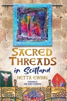 Sacred Threads in Scotland 1068456000 Book Cover
