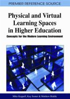 Physical and Virtual Learning Spaces in Higher Education: Concepts for the Modern Learning Environment 1609601149 Book Cover