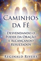 "Caminhos da Fé”: “Desvendando o Poder da Oração e Alcançando Resultados" B0CHL7QZRN Book Cover