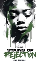 Stains of Rejection, Volume 1 B0DX5B3YPX Book Cover