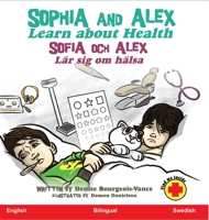 Sophia and Alex Learn About Health: Sofia och Alex Lär sig om hälsa 1960817558 Book Cover
