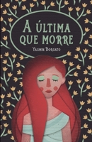 A última que morre (Portuguese Edition) 1692820664 Book Cover