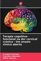 Terapia cognitivo-funcional na dor cervical crónica - Um ensaio clínico aberto B0CH26RQVK Book Cover