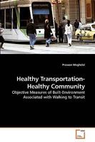 Healthy Transportation-Healthy Community 3639198670 Book Cover