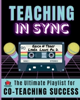 Teaching In Sync: The Ultimate Playlist for Co-Teaching Success 195941917X Book Cover
