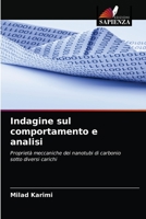 Indagine sul comportamento e analisi: Proprietà meccaniche dei nanotubi di carbonio sotto diversi carichi 6203648086 Book Cover