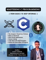 Mastering C Programming - From Basics to Deep Internals B0FPDGN4ZT Book Cover