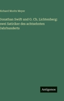Jonathan Swift und G. Ch. Lichtenberg: zwei Satiriker des achtzehnten Jahrhunderts 3563966966 Book Cover