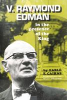 V. Raymond Edman: in the presence of the king, 0802491804 Book Cover