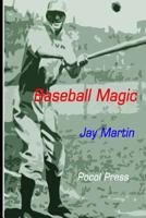 Baseball Magic 1929763352 Book Cover