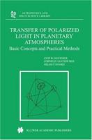 Transfer of Polarized Light in Planetary Atmospheres: Basic Concepts and Practical Methods (Astrophysics and Space Science Library) 140202889X Book Cover