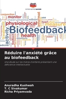 Réduire l'anxiété grâce au biofeedback (French Edition) 6208151554 Book Cover