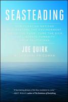 Seasteading: How Ocean Cities Will Change the World 1451699271 Book Cover