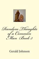 Random Thoughts of a Common Man Book 3 1500365238 Book Cover