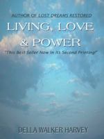 Living, Love & Power 1412052831 Book Cover