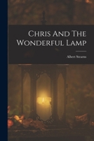 Chris And The Wonderful Lamp 1019320982 Book Cover