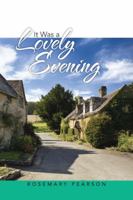 It Was a Lovely Evening 1524628786 Book Cover