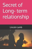 Secret of Long- term relationship B0C1HWRHLL Book Cover