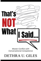 That's Not What I Said 1956382127 Book Cover