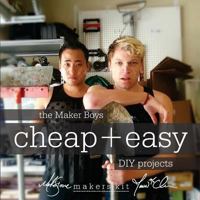 Cheap + Easy DIY Projects (The Maker Boys Book 1) 1491274972 Book Cover