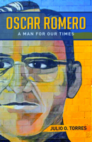Oscar Romero: A Man for Our Times 164065349X Book Cover
