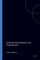 Kritischer Rationalismus Und Pragmatismus.(Schriftenreihe zur Philosophie Karl R. Poppers und des Kritischen Rationalismus/Series in the Philosophy of Karl R. Popper and Critical Rationalism 10) 9042003391 Book Cover