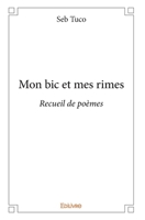 Mon bic et mes rimes (French Edition) 2414026901 Book Cover