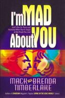 I'm Mad About You: God's Plan for Peace and Harmony When You're Angry at the People You Love 0884194256 Book Cover