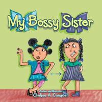 My Bossy Sister 1493179748 Book Cover