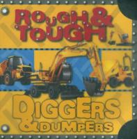 Rough & Tough Diggers & Dumpers (Rough & Tough) 1846102774 Book Cover