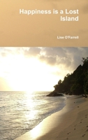 Happiness is a Lost Island 024455546X Book Cover