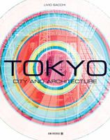 Tokyo: City and Architecture 0789312123 Book Cover