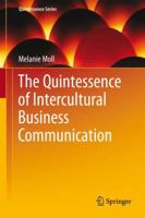 The Quintessence of Intercultural Business Communication 3642282377 Book Cover