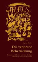 Die verlorene Beherrschung: Kommissar Hellander und seine Kollegin ermitteln in acht von zehn Fällen (German Edition) 3819297839 Book Cover