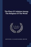 The Place of Judaism Among the Religions of the World 1340548895 Book Cover